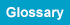 Glossary